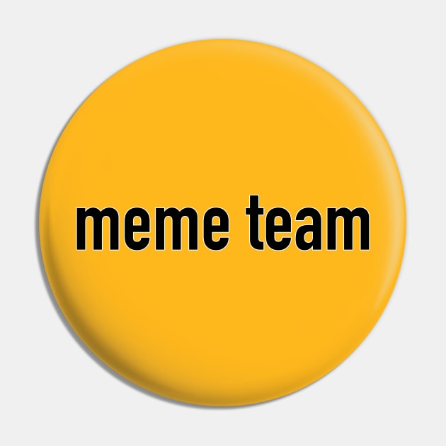 Meme Team Pin by Joqua