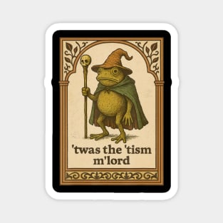 Twas The 'Tism M'lord Funny Wizard Frog Autism Magnet