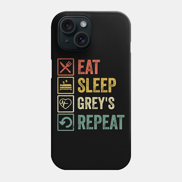 Funny eat sleep grey's repeat retro vintage Phone Case by Lyume