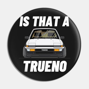 Is that a Trueno Pin