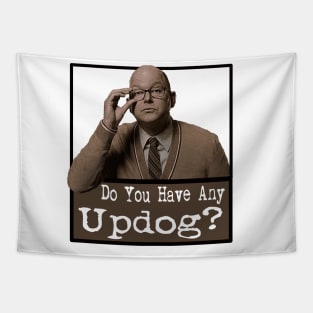 Do You Have Any Updog? Tapestry