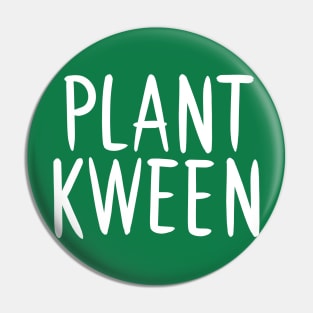 Plant Kween Pin