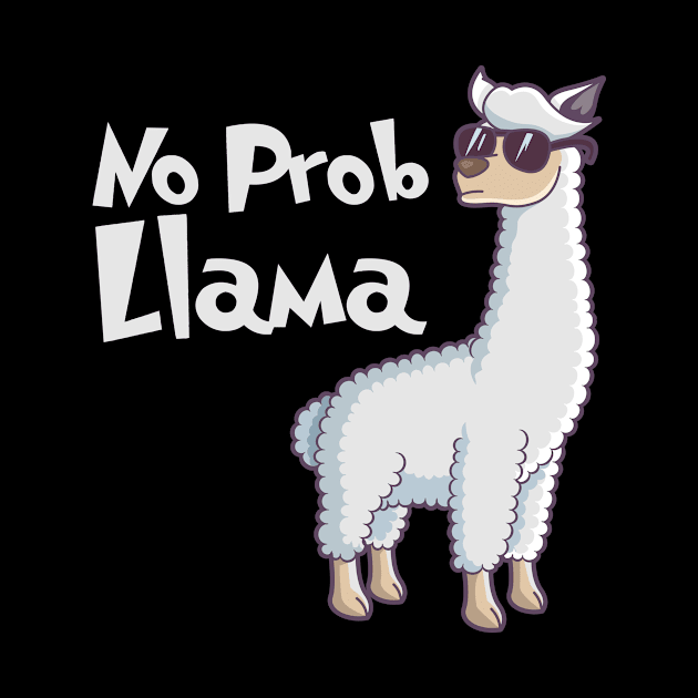 No Prob Llama | Retro | Alpaca | Mama | Shades | Gift by MerchMadness