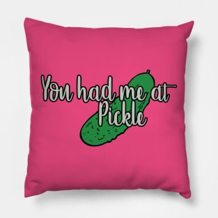 You had me at PICKLE Pillow