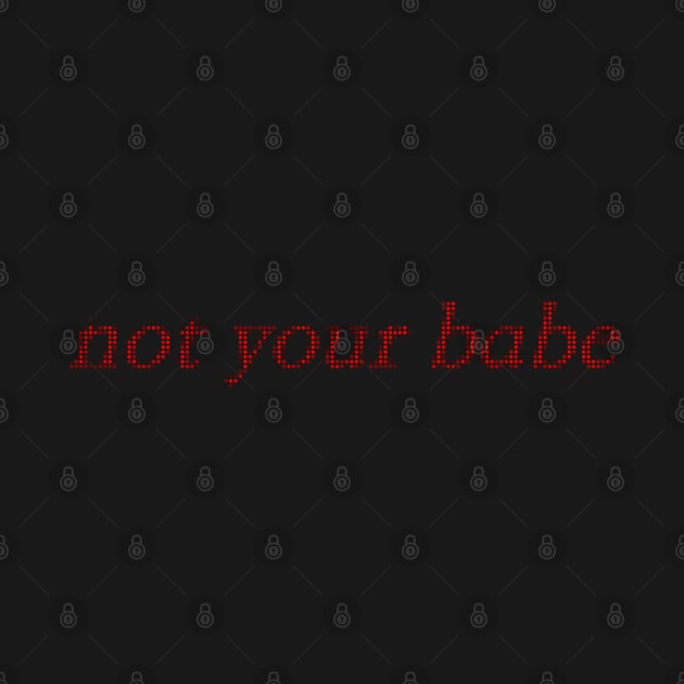 not your babe by ijsw