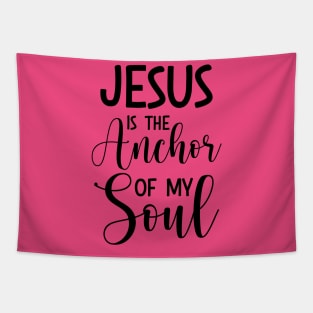 Jesus Is The Anchor Of My Soul, Hebrews6:18‭-‬19_ Bible verse Tapestry