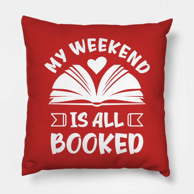 My weekend is all booked Pillow by colorsplash