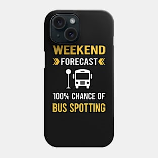 Weekend Forecast Bus Spotting Spotter Phone Case