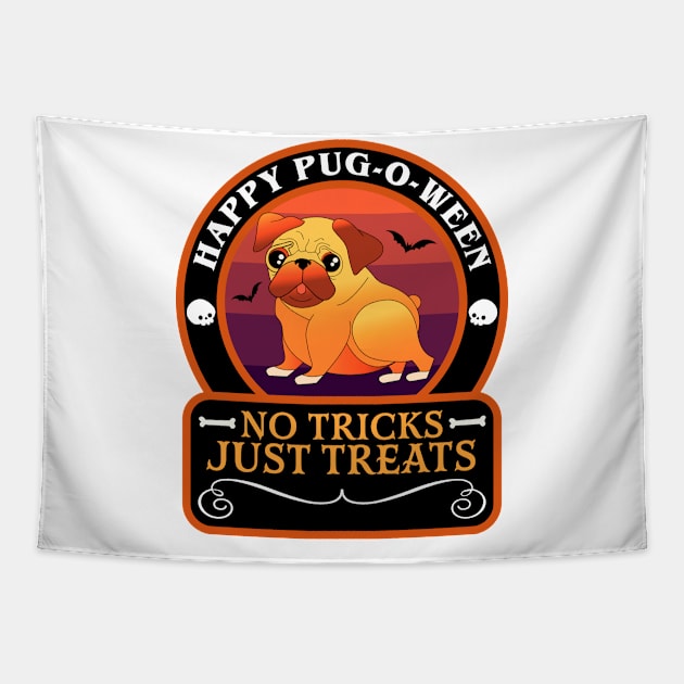 Halloween Pug Happy Pug-O-Ween No Tricks Just Tricks Dog Lover Funny Tapestry by OrangeMonkeyArt