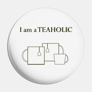 Teaholic-tea drinker Pin