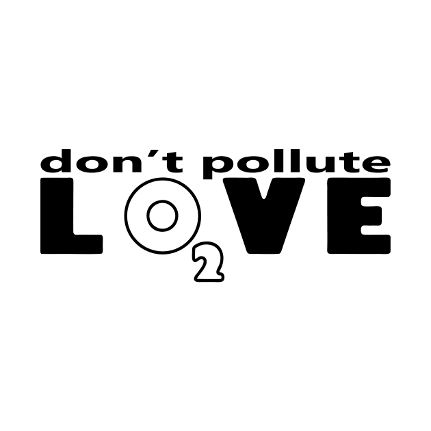 Don't pollute Love by aceofspace