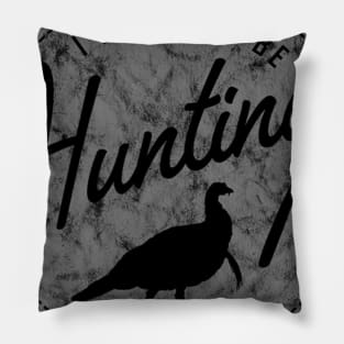 I'd Rather Be Hunting Turkey, Retro-Distressed Pillow