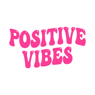 Positive Vibes T-Shirt