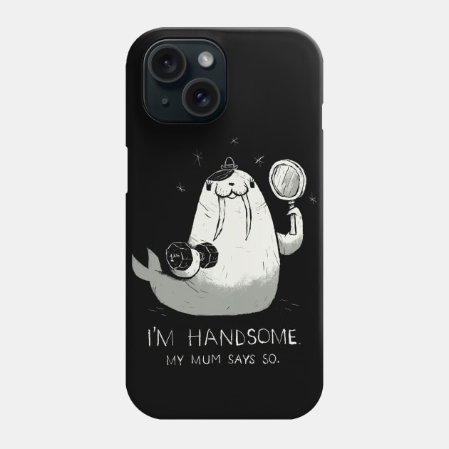 i'm handsome Phone Case by Louisros