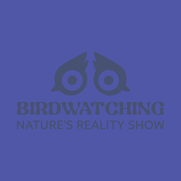 BIRDWATCHING NATURES REALITY SHOW by BICAMERAL