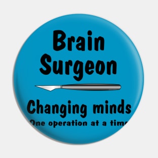 Brain Surgeon Changing Minds Pin