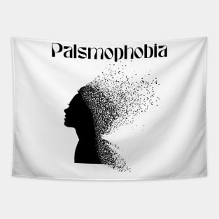 palsmophobia T-Shirt Tapestry