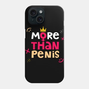 Feminist. Feminism. Penis. Phone Case