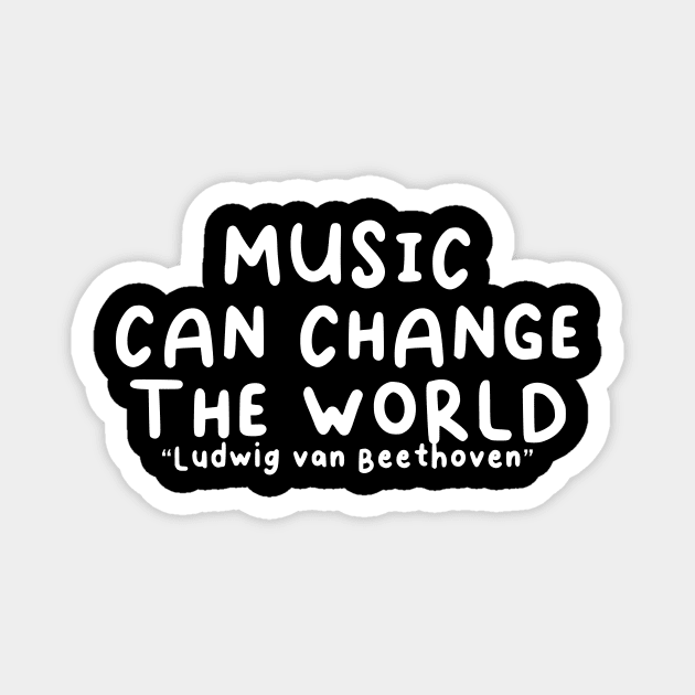 Music can change the world Magnet by sanderson