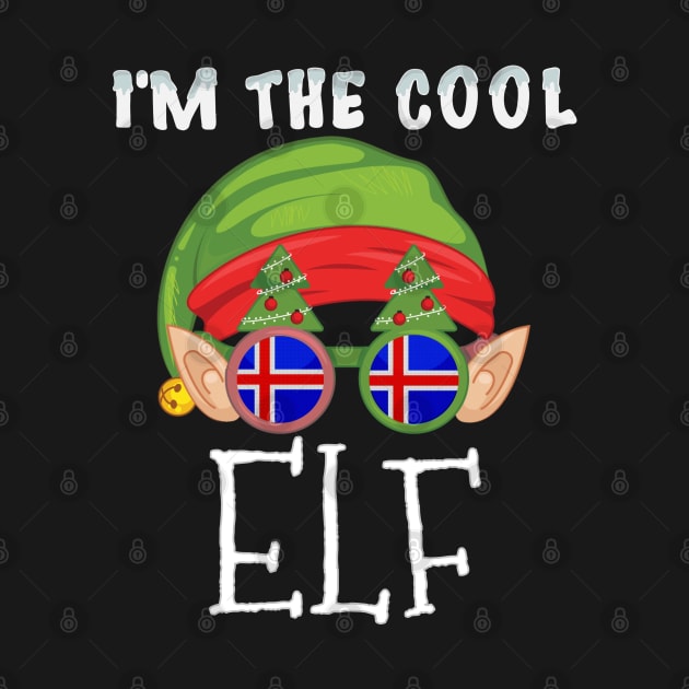 Christmas  I'm The Cool Icelandic Elf - Gift for Icelandic From Iceland by Country Flags