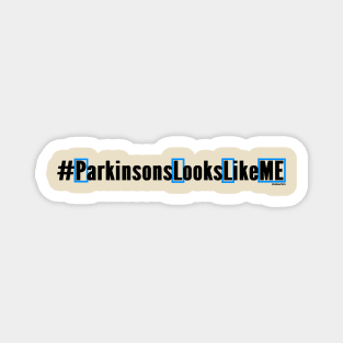 # Parkinsons Looks Like Me Magnet