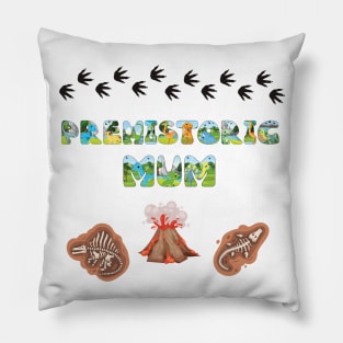 Prehistoric Mum - funny dinosaur shaped letters gift for mum Pillow