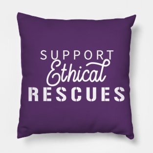 Support Ethical Rescues - Dark Shirt Version Pillow