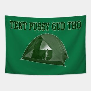 Tent Pussy Gud Tho Tapestry