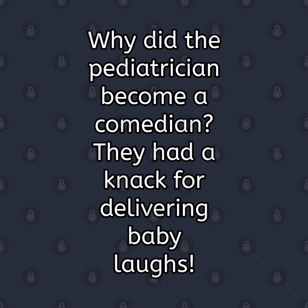 Funny Pediatrician puns by Spaceboyishere