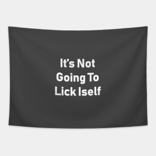 It's Not Going To Lick Itself Tapestry