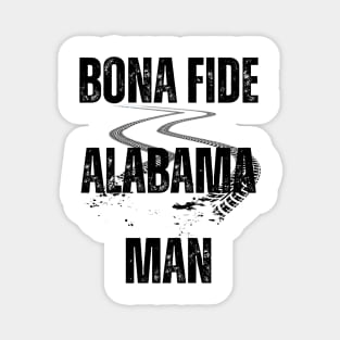 Bona Fide Alabama Man Magnet