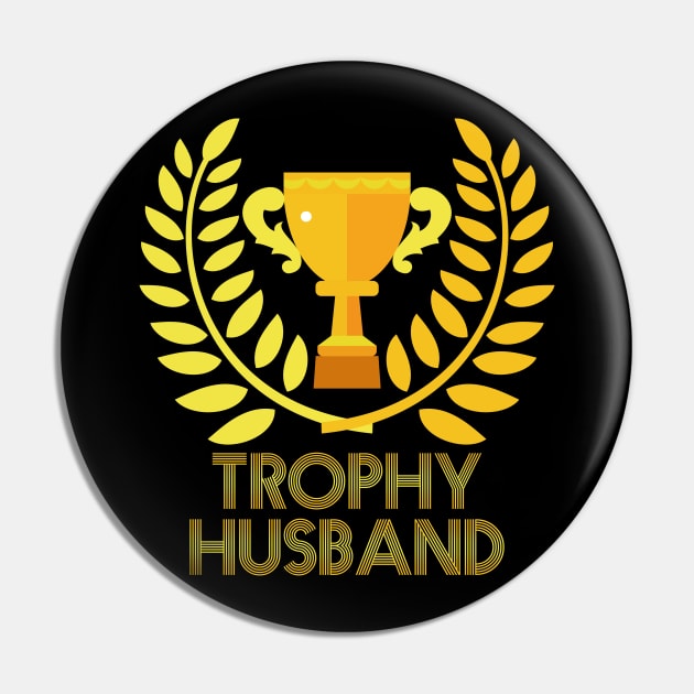 Trophy Husband Pin by zellaarts