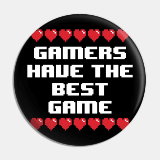 Gamers Gonna Game Pin