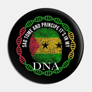 Sao Tome And Principe Its In My DNA - Gift for Sao Tomean From Sao Tome And Principe Pin