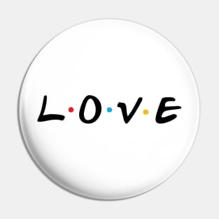 Love x Friends Pin