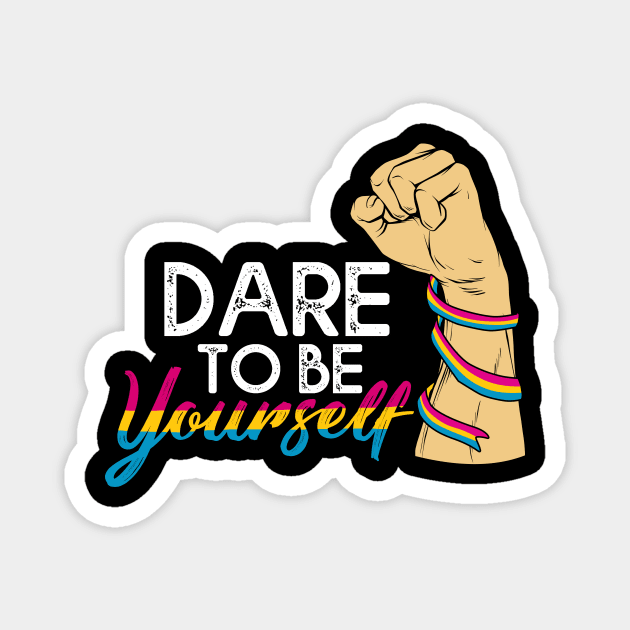 Dare To be Youself awareness Pansexual Pride LGBT Magnet by Lones Eiless