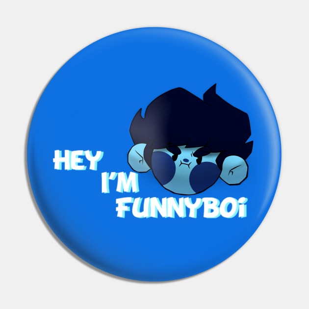 Hey! I’m FunnyBoi! Pin by Funnyboijulius