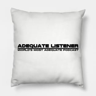 Adequate Listener Pillow