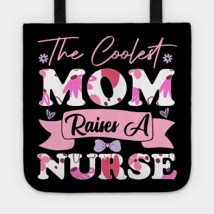 the coolest mom raises a nurse women college mother favorite student wife family best Tote