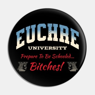 Distressed Euchre University Funny Design Pin