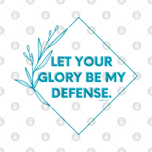 Let your Glory be my defense. by Seeds of Authority