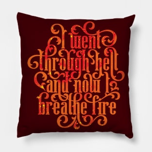 Breathe Fire Pillow