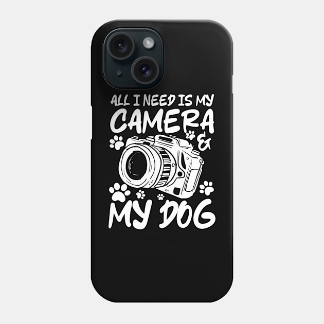 All I Need is My Camera and My Dog Phone Case by AngelBeez29