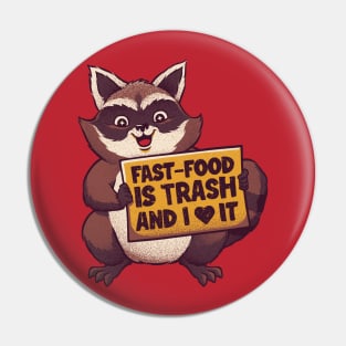 Fast Food Is Trash! And I Love it! by Tobe Fonseca Pin