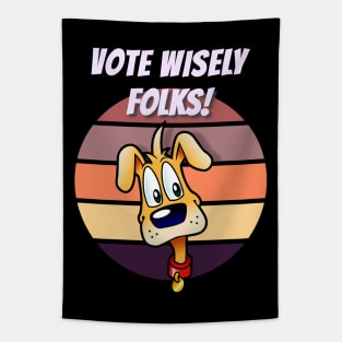 Vintage Dog Vote Wisely Tapestry