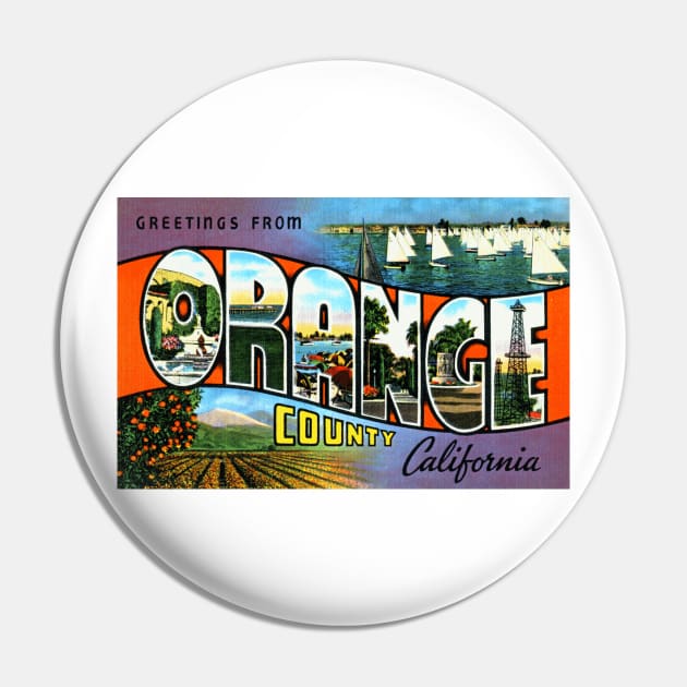 Greetings from Orange County, California - Vintage Large Letter Postcard Pin by Naves