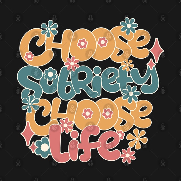 Choose Sobriety, Choose Life by SOS@ddicted