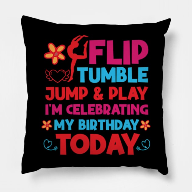 Flip Tumple Jump And Play Funny Rhythmic Gymnastics Birthday Pillow by David Brown