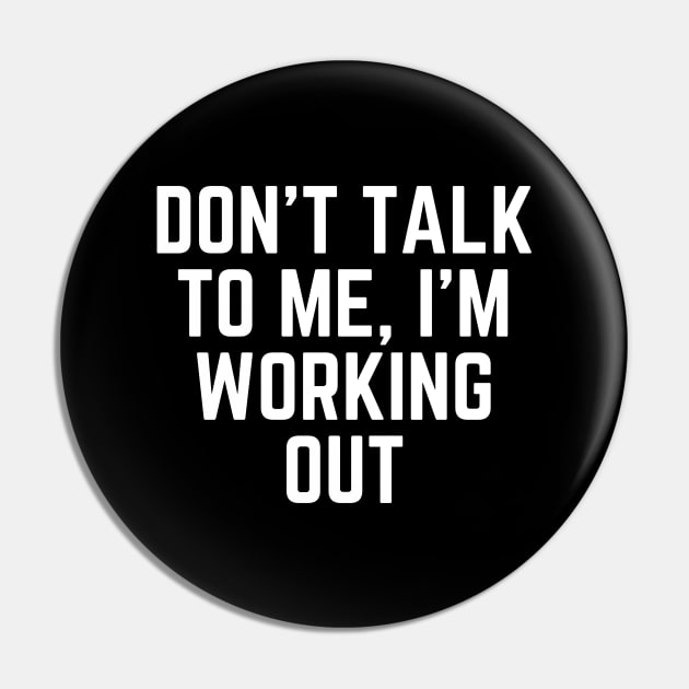 Don't talk to me, I'm working out Pin by Word and Saying