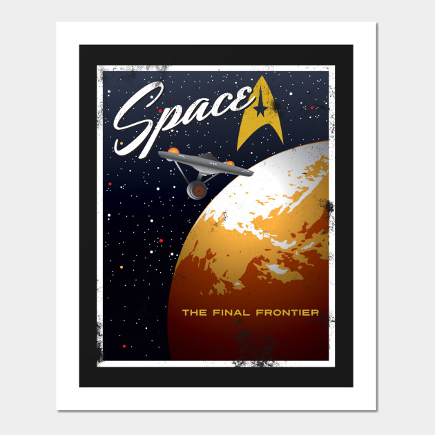 Space The Final Frontier Star Trek Posters And Art Prints